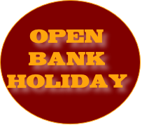 OPEN
BANK
HOLIDAY 
