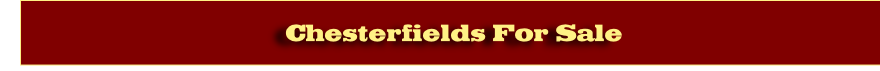  Chesterfields For Sale
